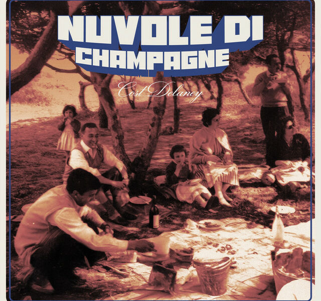 Nuvole di Champagne, Cost Delaney